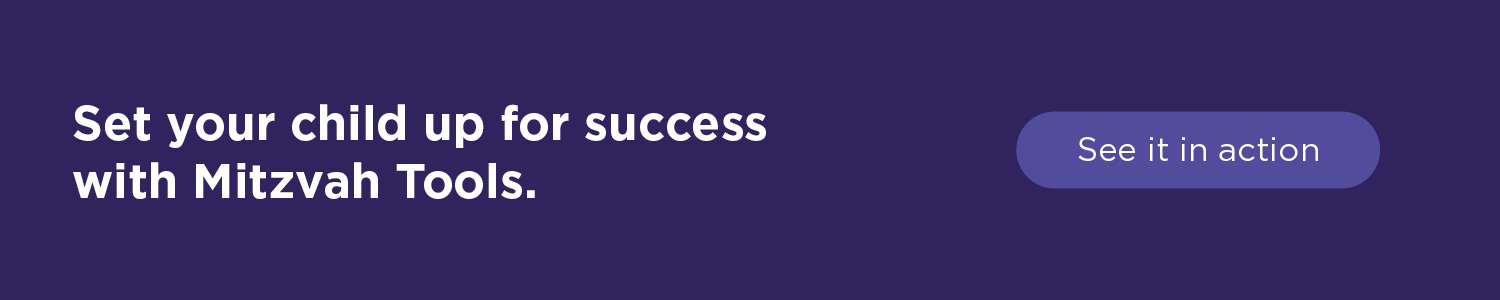 Set your child up for success with Mitzvah Tools. See it in action.