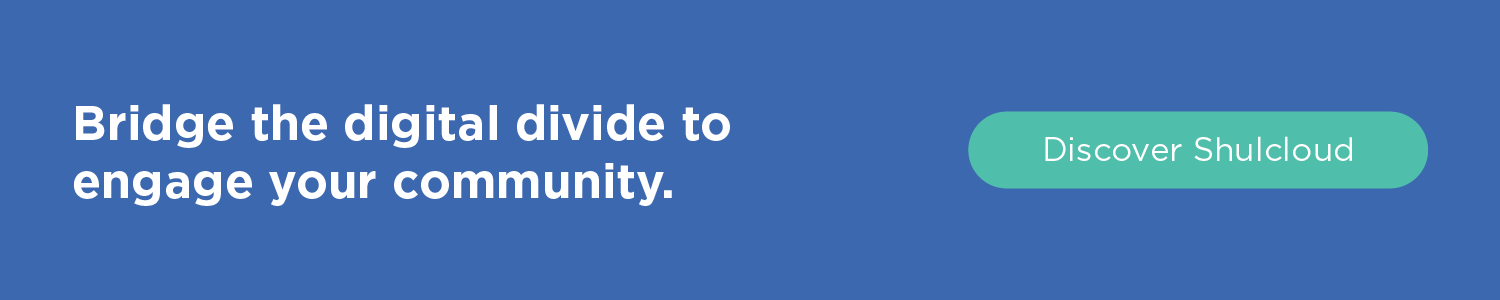 Bridge the digital divide to engage your community. Discover Shulcloud.