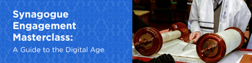 The title of the article: Synagogue Engagement Masterclass: A Guide to the Digital Age
